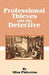 Professional Thieves and the Detective by Allan Pinkerton