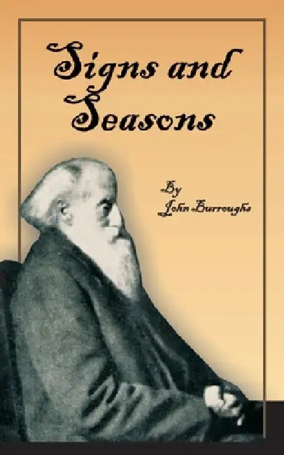 Signs and Seasons by John Burroughs