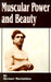 Muscular Power and Beauty by Bernarr Macfadden