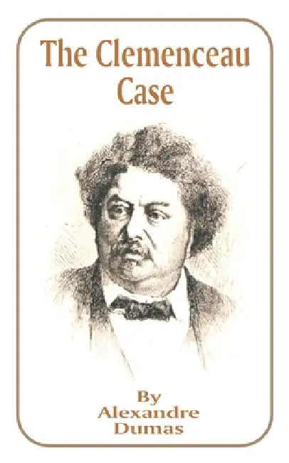 The Clemenceau Case by Alexandre Dumas, J. S. Alvord