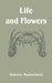 Life and Flowers by Maurice Maeterlinck
