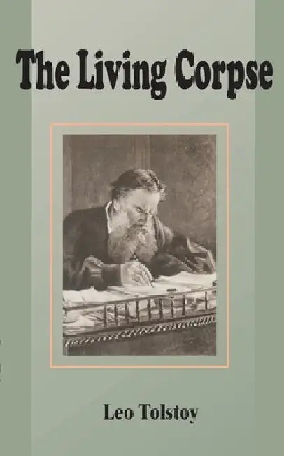 The Living Corpse by Leo Tolstoy