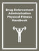 Drug Enforcement Administration Physical Fitness Handbook by Drug Enforcement Administration