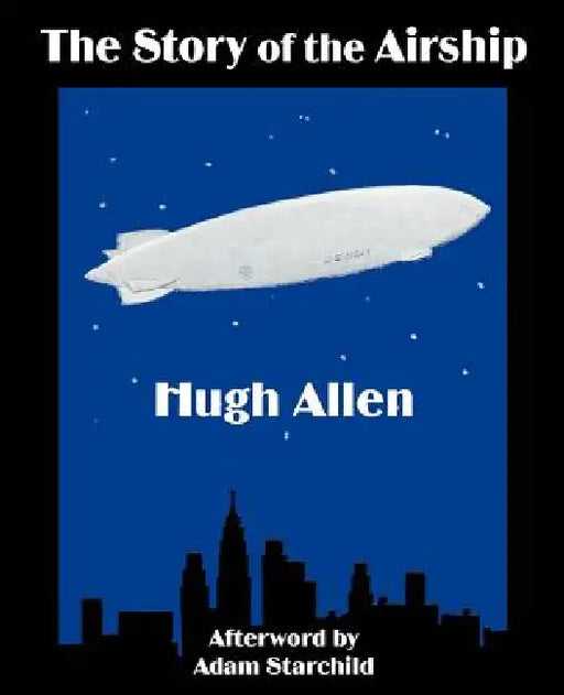The Story of the Airship by Hugh Allen