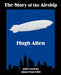 The Story of the Airship by Hugh Allen
