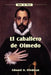 El Caballero de Olmedo by Lope de Vega, Edward H. Friedman