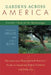 Gardens Across America, East of the Mississippi: The American Horticulatural Society's Guide to American Public Gardens and Arboreta by John H. Russell