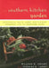 The Southern Kitchen Garden: Vegetables, Fruits, Herbs, and Flowers Essential for the Southern Cook by William D. Adams