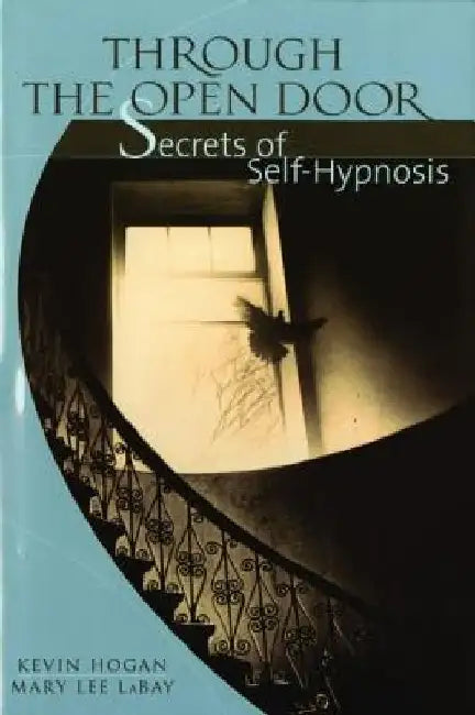 Through the Open Door: Secrets of Self-Hypnosis by Mary Lee Labay