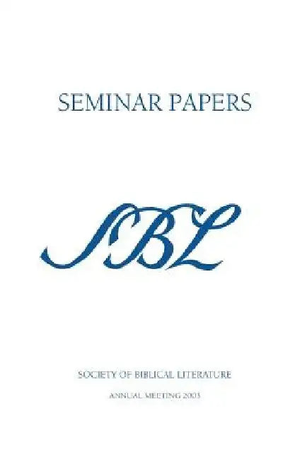 Sbl Seminar Papers 2003 by Matthew Collins