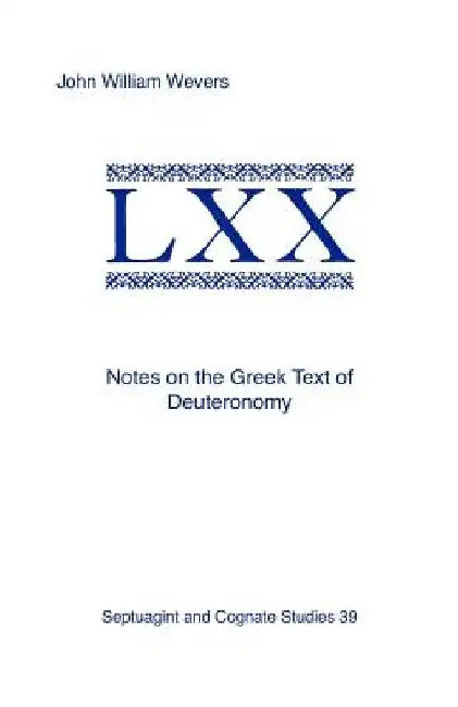 Notes on the Greek Text of Deuteronomy by John William Wevers