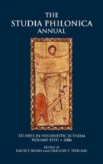 Studia Philonica Annual, XVIII, 2006 by David T. Runia