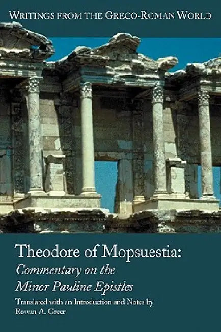 Theodore of Mopsuestia: Commentary on the Minor Pauline Epistles by Theodore