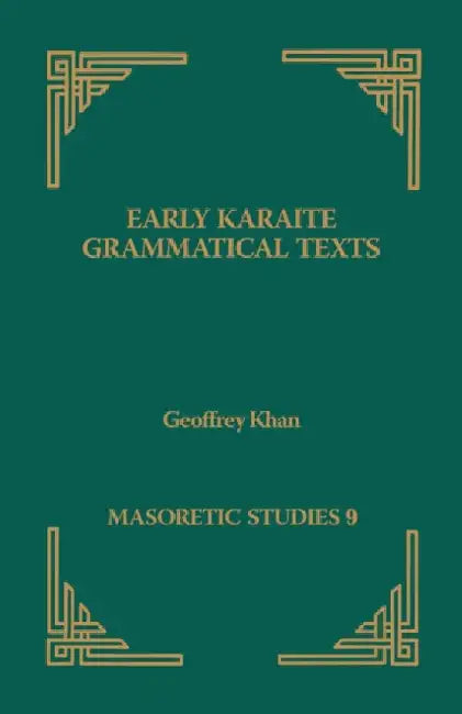 Early Karaite Grammatical Texts by Geoffrey Khan
