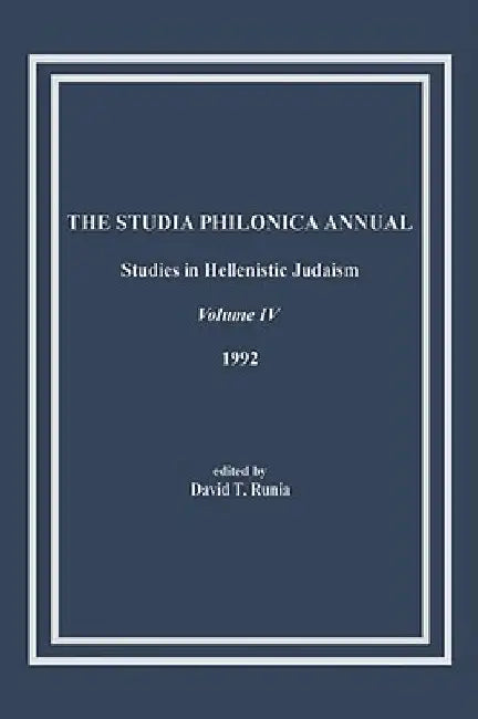 The Studia Philonica Annual, IV, 1992 by David T. Runia