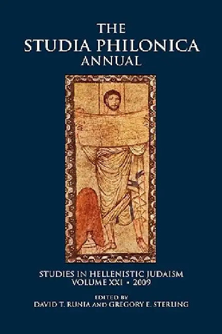 The Studia Philonica Annual XXI, 2009 by David T. Runia