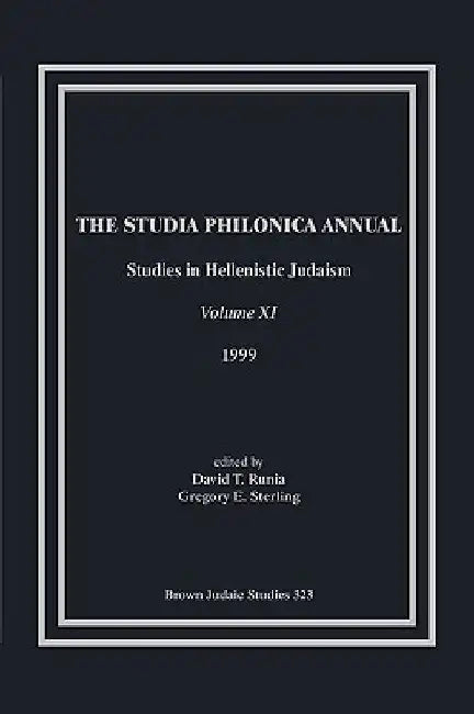 The Studia Philonica Annual, XI, 1999 by David T. Runia