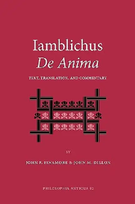 Iamblichus de Anima: Text, Translation, and Commentary by Iamblichus