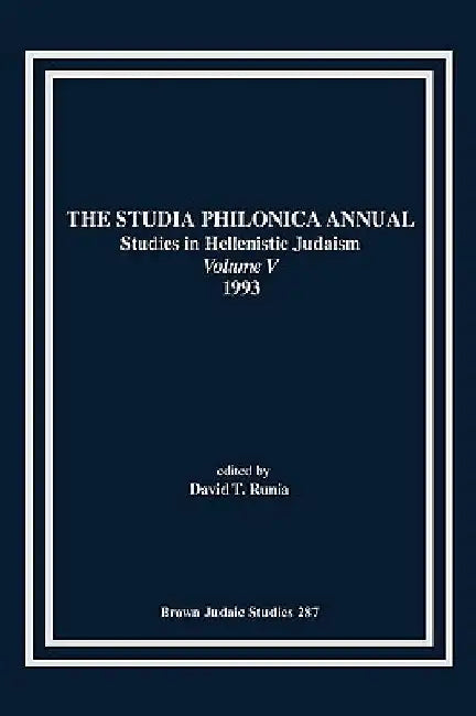 The Studia Philonica Annual V, 1993 by David T. Runia