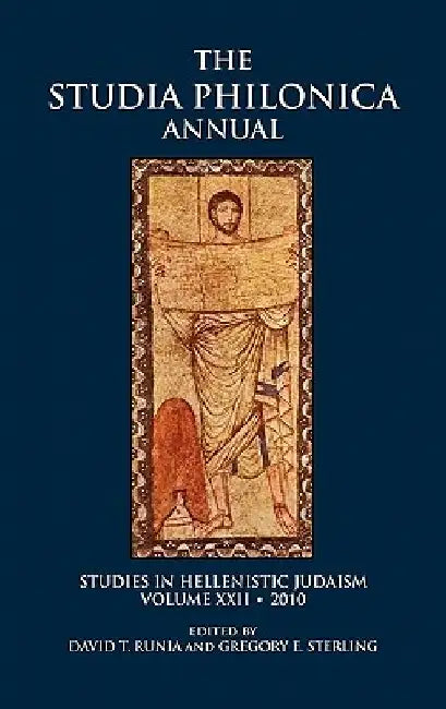 Studia Philonica Annual XXII, 2010 by David T. Runia