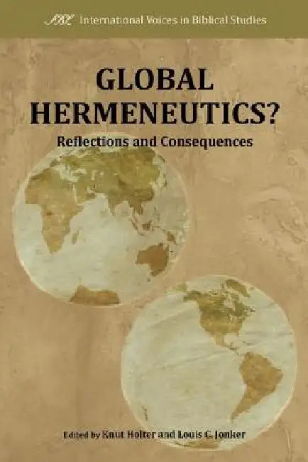 Global Hermeneutics?: Reflections and Consequences by Knut Holter