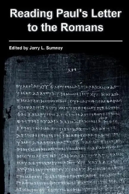 Reading Paul's Letter to the Romans by Jerry L. Sumney