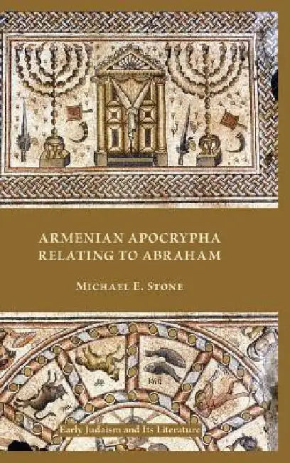 Armenian Apocrypha Relating to Abraham by Michael E. Stone