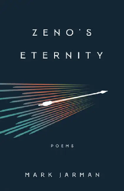 Zeno's Eternity by Mark Jarman