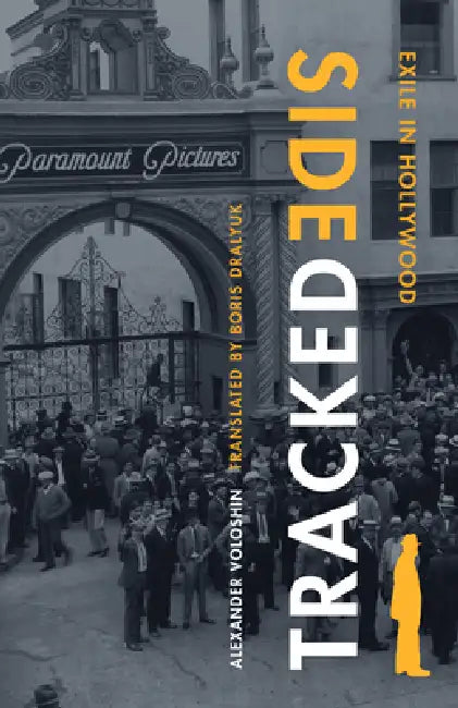 Sidetracked: Exile in Hollywood by Alexander Voloshin, Boris Dralyuk
