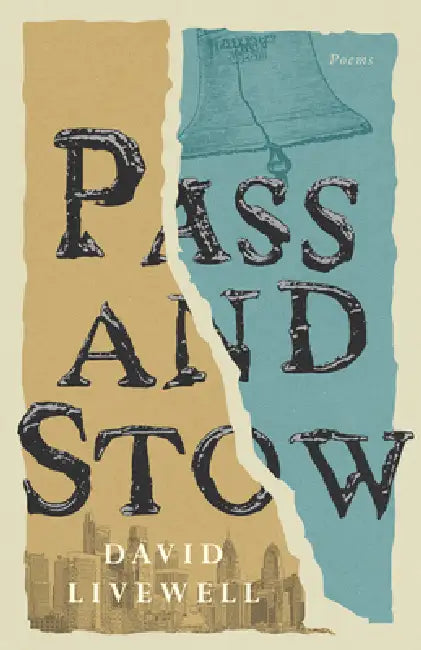 Pass and Stow: Poems by David Livewell, David Mason
