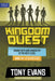 Kingdom Quest: A Strategy Guide for Teens and Their Parents/Mentors: Taking Faith and Character to the Next Level by Tony Evans