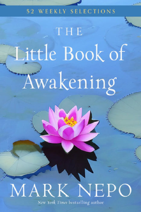The Little Book of Awakening: 52 Weekly Selections from the #1 New York Times Bestselling the Book of Awakening