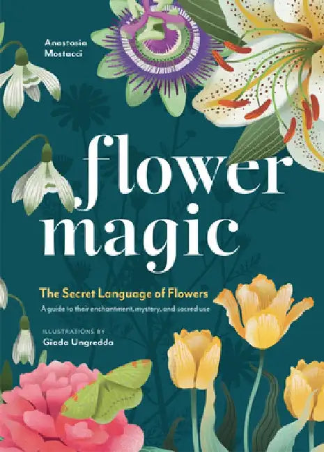 Flower Magic by Anastasia Mostacci