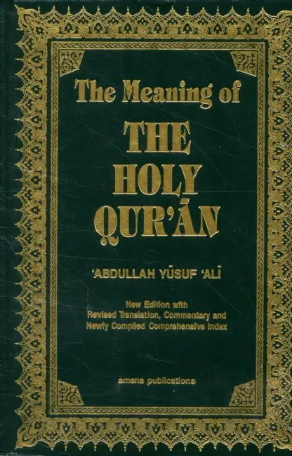The Meaning of the Holy Qu'ran by Abdullah Yusuf Ali