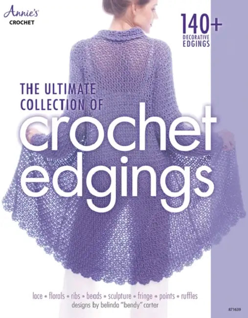 The Ultimate Collection of Crochet Edgings by Belinda Carter