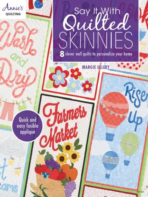 Say It with Quilted Skinnies by Margie Ullery