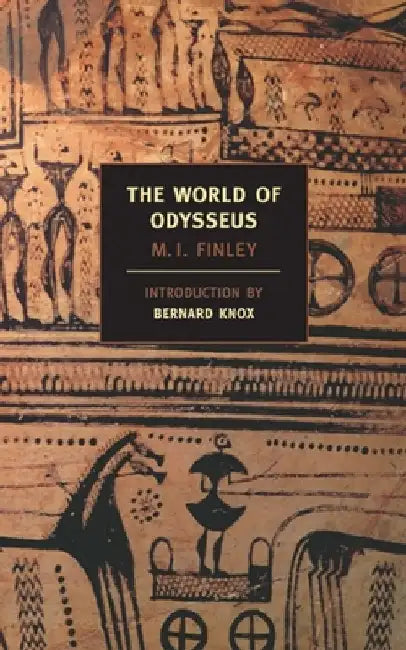 The World of Odysseus by M. I. Finley