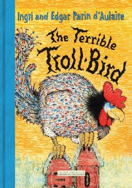 The Terrible Troll-Bird by Ingri D'Aulaire