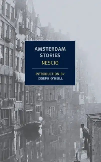 Amsterdam Stories by Nescio