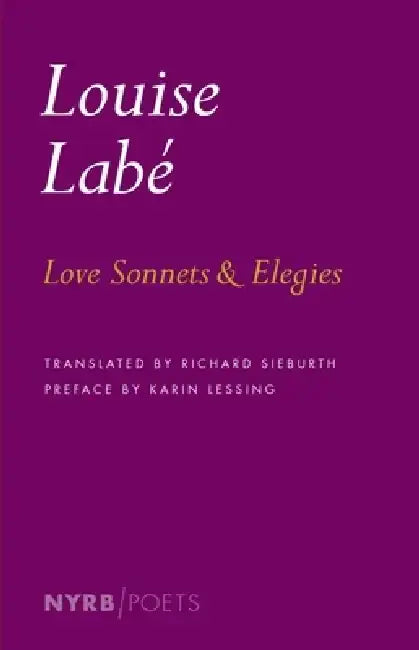 Love Sonnets & Elegies by Louise Labe