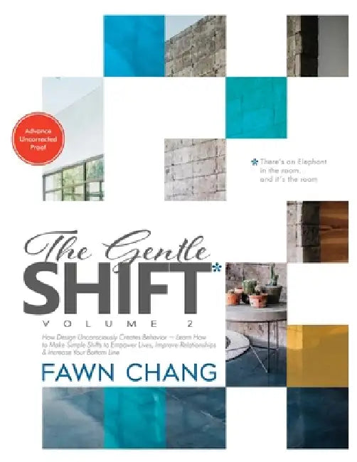 The Gentle SHIFT-How Design Unconsciously Creates Behavior, Vol. 2 by Fawn Chang