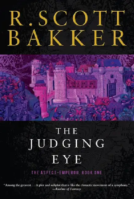 The Judging Eye: The Aspect-Emperor Book One by R. Scott Bakker