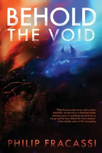 Behold the Void by Philip Fracassi