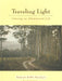Traveling Light: Chasing an Illuminated Life by Deborah Dewit Marchant