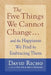 The Five Things We Cannot Change: And the Happiness We Find by Embracing Them by David Richo