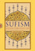 Sufism: An Introduction to the Mystical Tradition of Islam by Carl W. Ernst