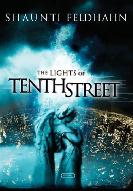 The Lights of Tenth Street by Shaunti Feldhahn