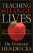 Teaching to Change Lives: Seven Proven Ways to Make Your Teaching Come Alive by Howard Hendricks