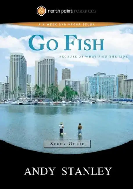 Go Fish: Study Guide by Andy Stanley
