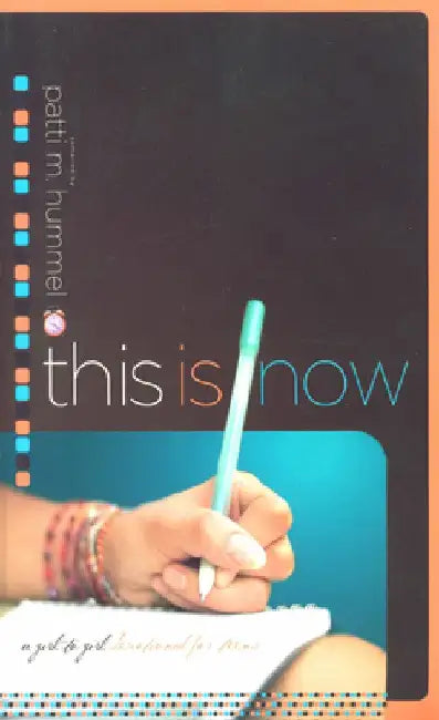 This Is Now: A Girl-to-Girl Devotional for Teens by Patti M. Hummel